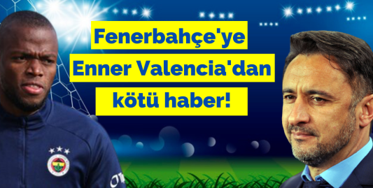 Fenerbahçe'ye Enner Valencia'dan kötü haber!