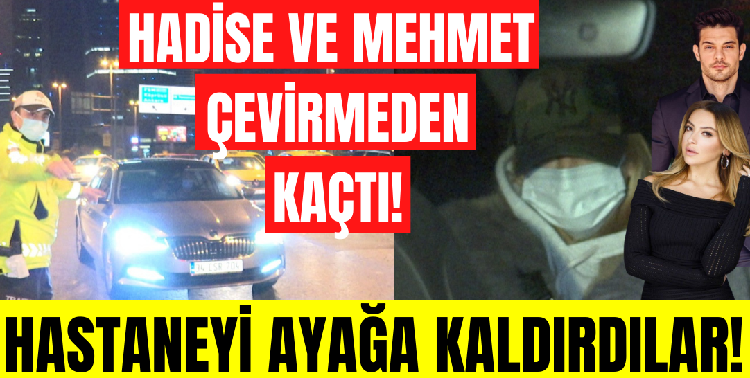 Hadise ve sevgilisi Mehmet Dinçerler trafik çevirmesinden kaçtı! Hastaneyi ayağa kaldırdılar!