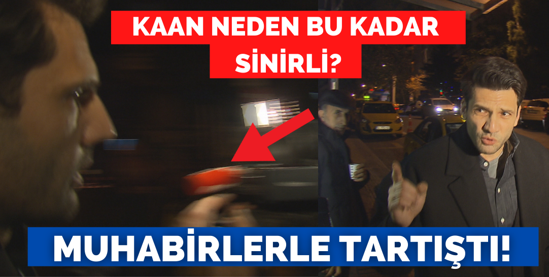 Yargı dizisin Ilgaz'ı Kaan Urgancıoğlu muhabirlerle tartıştı!