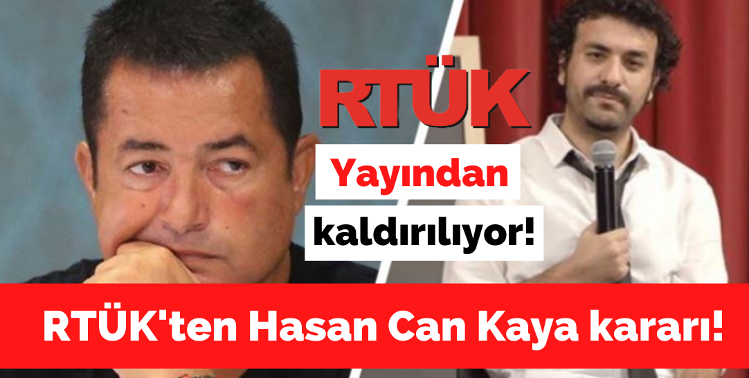 RTÜK'ten 'Hasan Can Kaya' kararı!