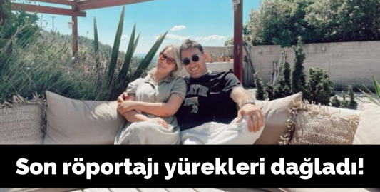 Sevgilisini trafik kazasında kaybeden Gülçin Ergül'ün son verdiği röportaj gündem oldu!