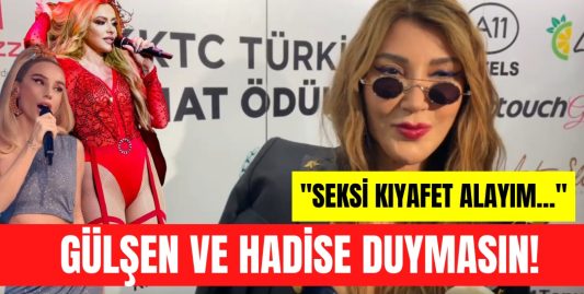 Hande Yener Gülşen ve Hadise için neler söyledi?