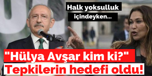 Hülya Avşar'a ünlülerden büyük tepki! Kılıçdaroğlu'nun konuşması yeniden gündem oldu!