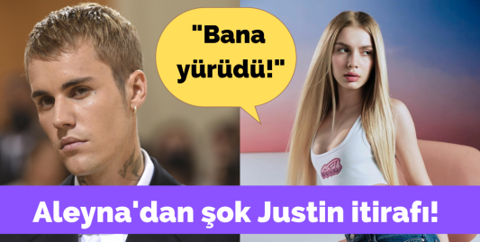 Aleyna Tilki: Justin Bieber bana yürüdü!