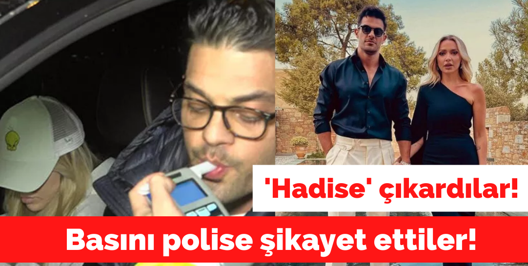 Hadise-Mehmet Dinçerler çifti gazetecileri polise şikayet etti!
