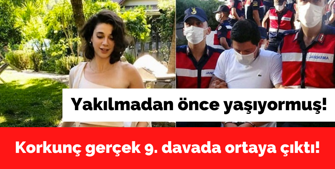 Pınar Gültekin'in diri diri yakılarak öldürüldüğü kayıtlara geçti!