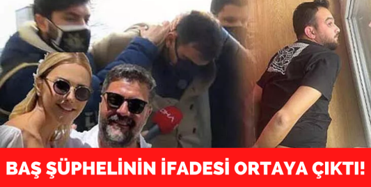 Şafak Mahmutyazıcıoğlu cinayetinde şüphelinin ifadesi ortaya çıktı!